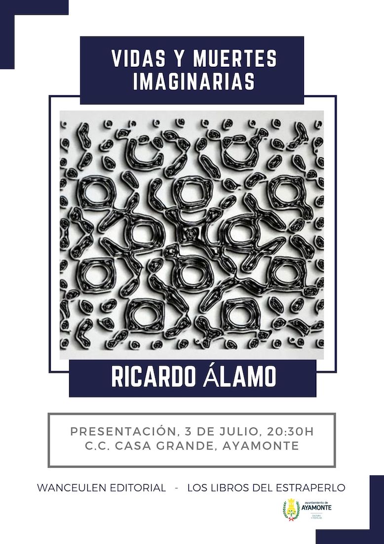 Presentación del libro Vidas y Muertes Imaginarias de Ricardo Alamo